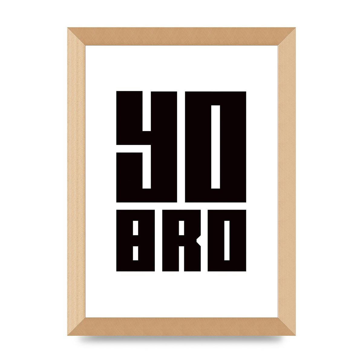 Yo Bro" Wall Art - A4 framed