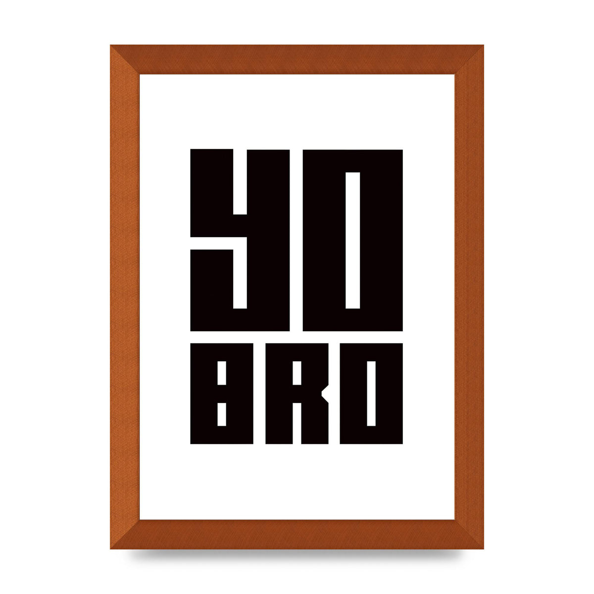 Yo Bro" Wall Art - A4 framed