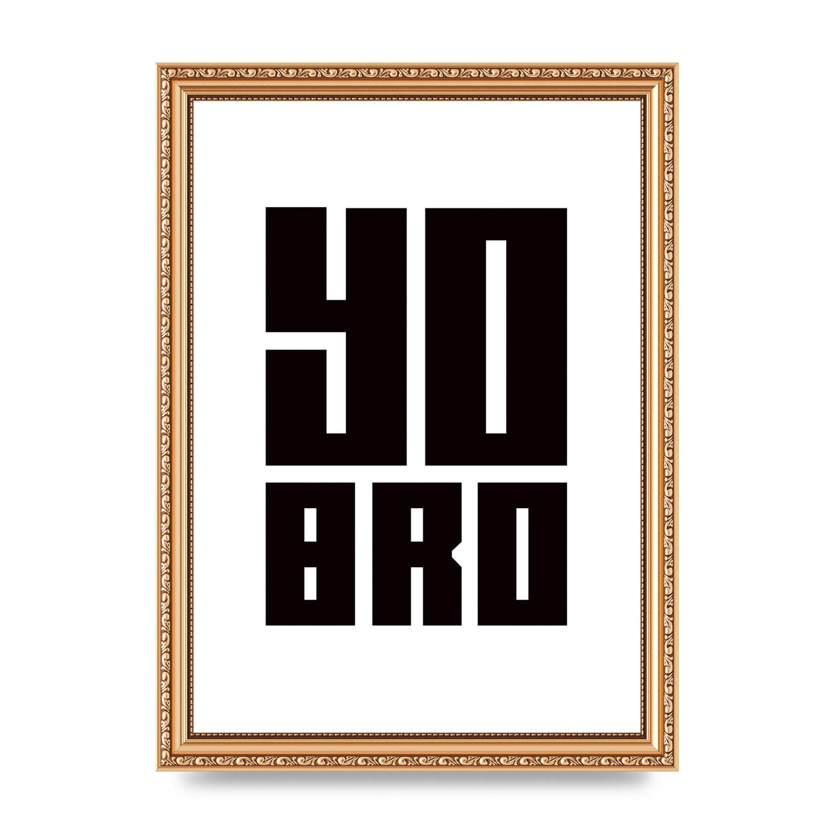 Yo Bro" Wall Art - A4 framed