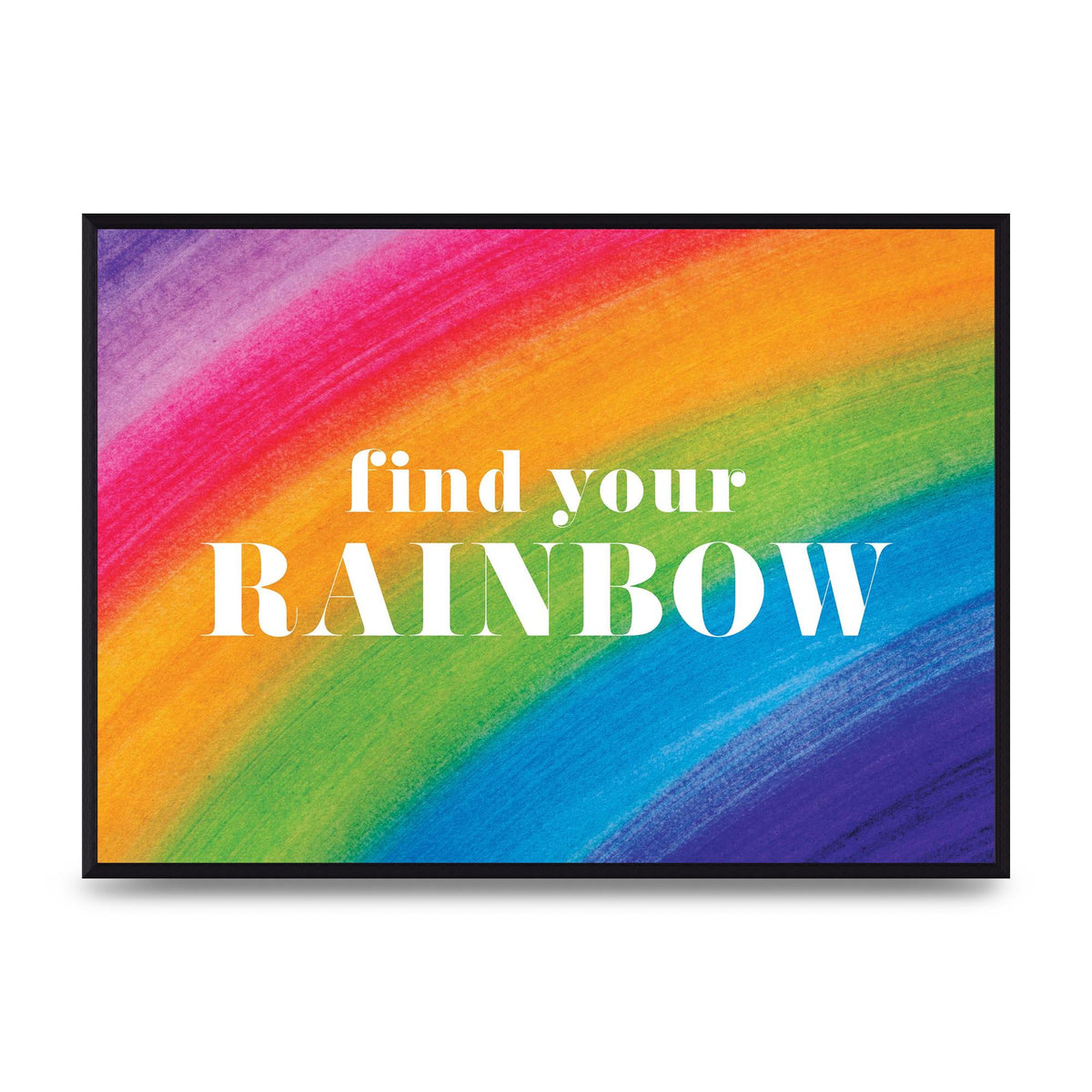 Find Your Rainbow" Art For The Home - A2 framed