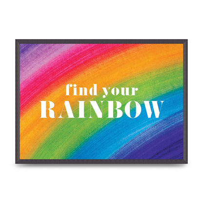 Find Your Rainbow" Art For The Home - A2 framed