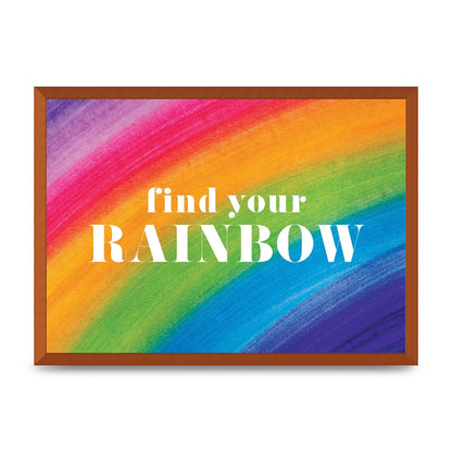 Find Your Rainbow" Art For The Home - A2 framed