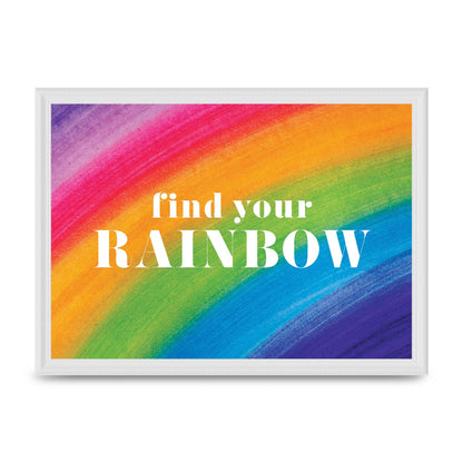 Find Your Rainbow" Art For The Home - A3 framed