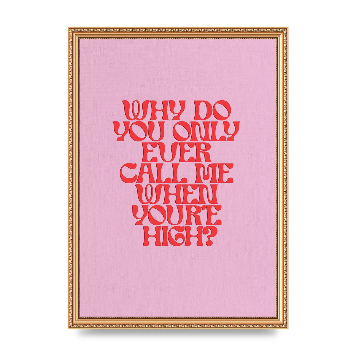 Call Me When Youre High" Wall Art - A3 framed