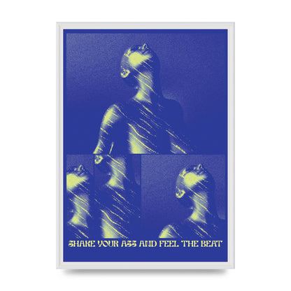 Shake Your Ass Feel The Beat Acid House Dance Poster Printed Poster - A2 framed