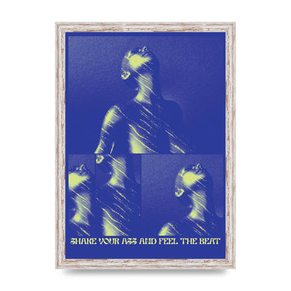 Shake Your Ass Feel The Beat Acid House Dance Poster Printed Poster - A3 framed