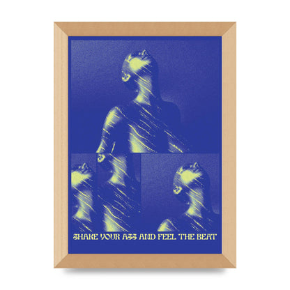 Shake Your Ass Feel The Beat Acid House Dance Poster Printed Poster - A4 framed