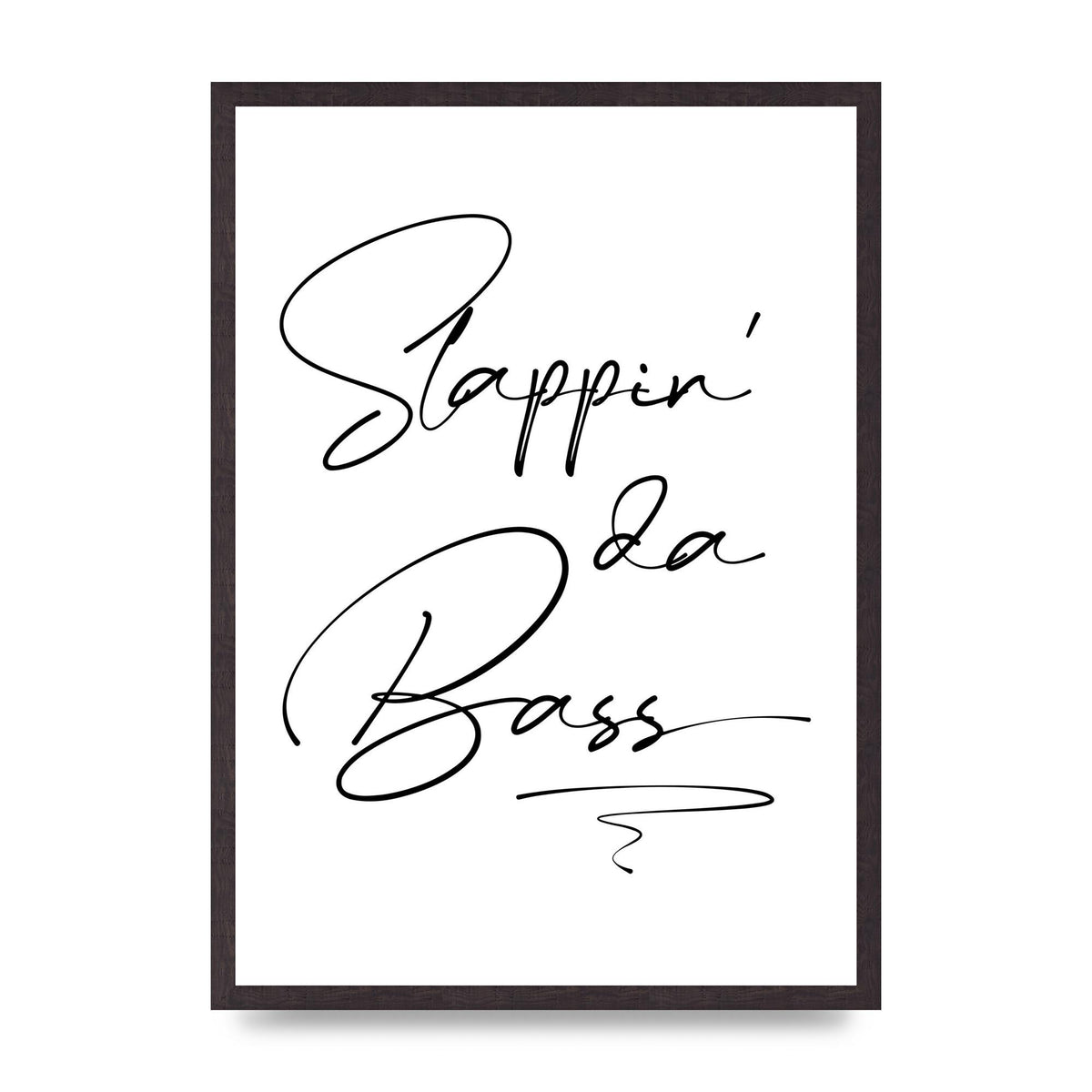Slappin Da Bass" Printed Poster - A2 framed