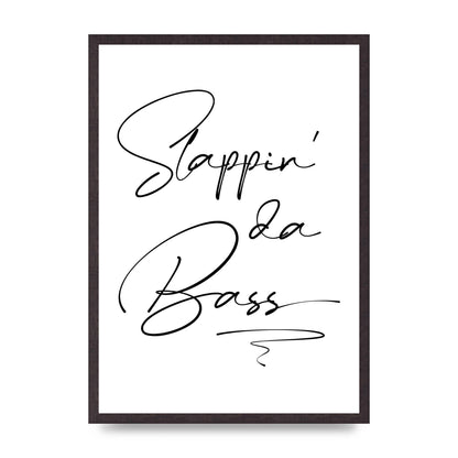 Slappin Da Bass" Printed Poster - A2 framed