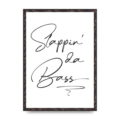 Slappin Da Bass" Printed Poster - A2 framed