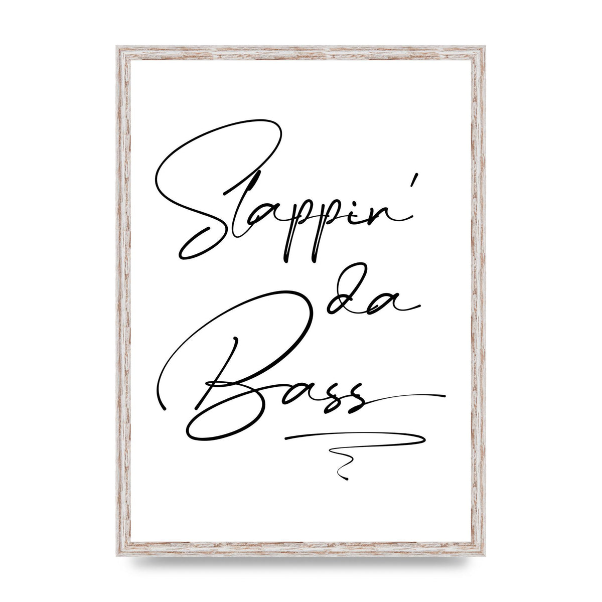 Slappin Da Bass" Printed Poster - A2 framed