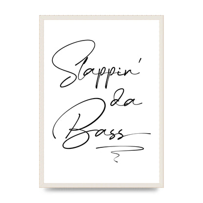 Slappin Da Bass" Printed Poster - A2 framed