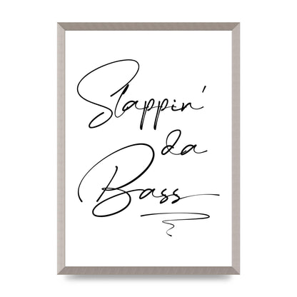Slappin Da Bass" Printed Poster - A2 framed