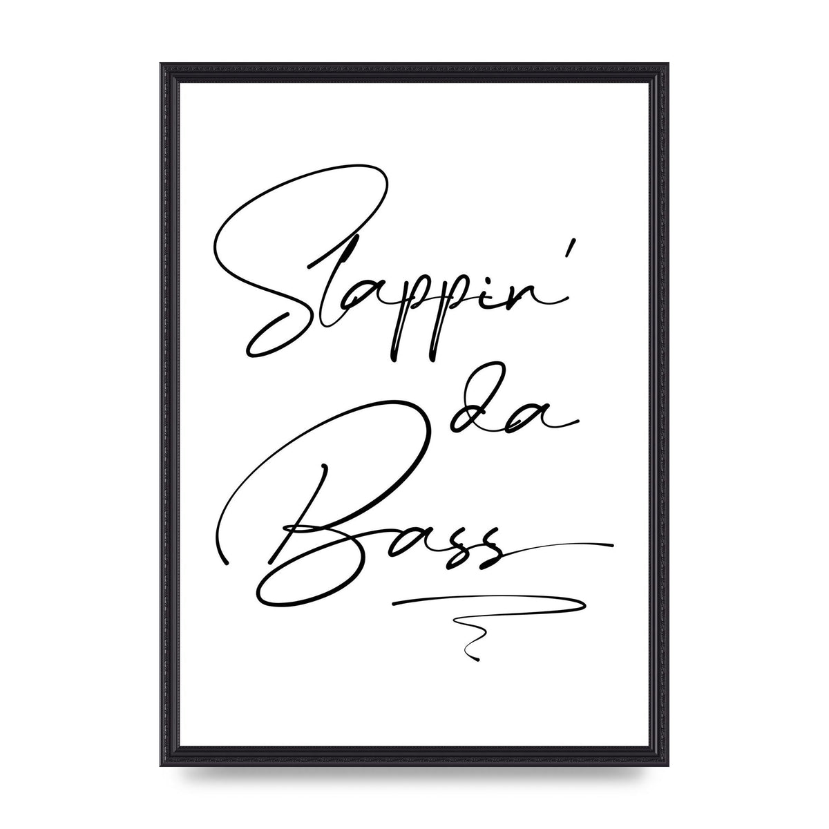 Slappin Da Bass" Printed Poster - A2 framed