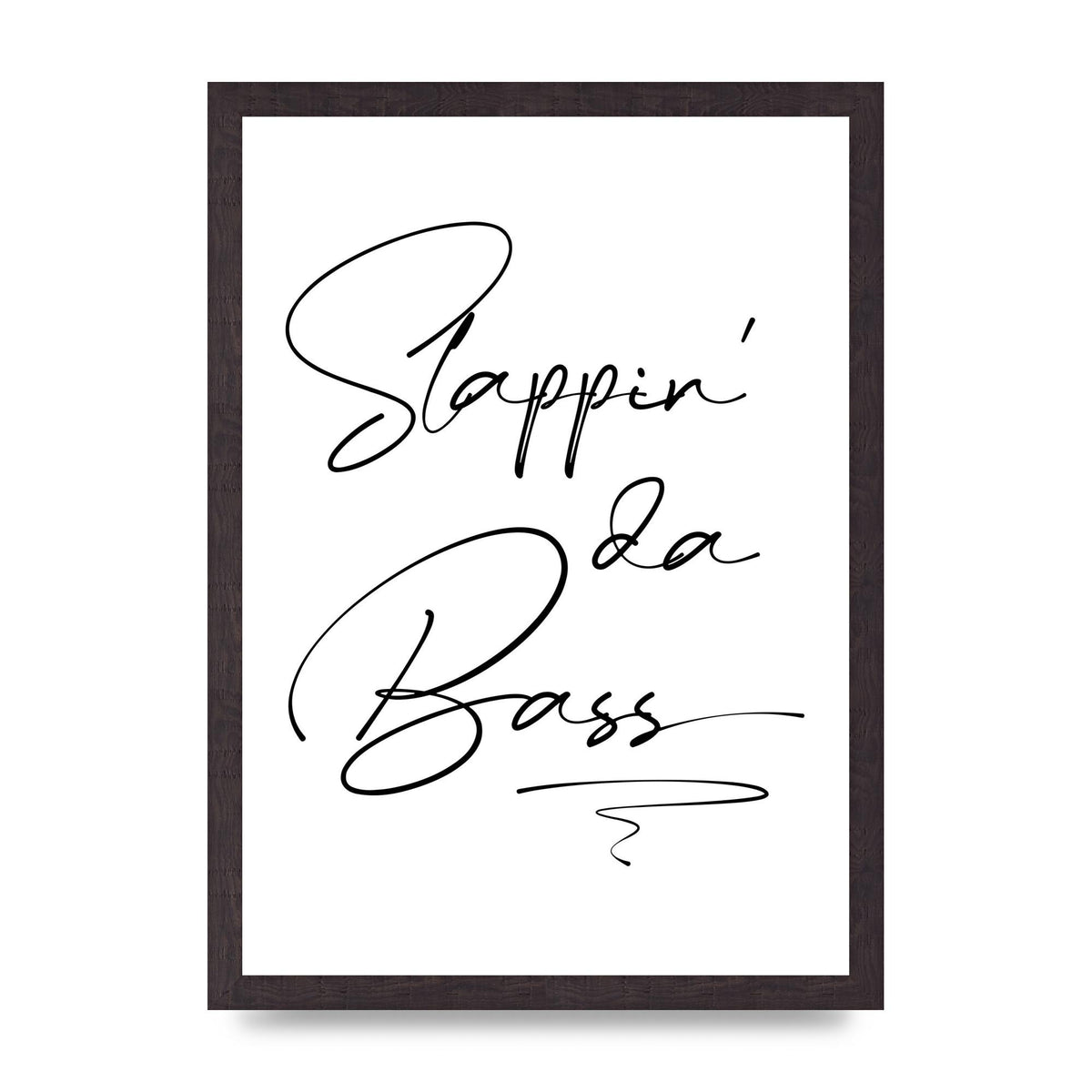 Slappin Da Bass" Printed Poster - A3 framed