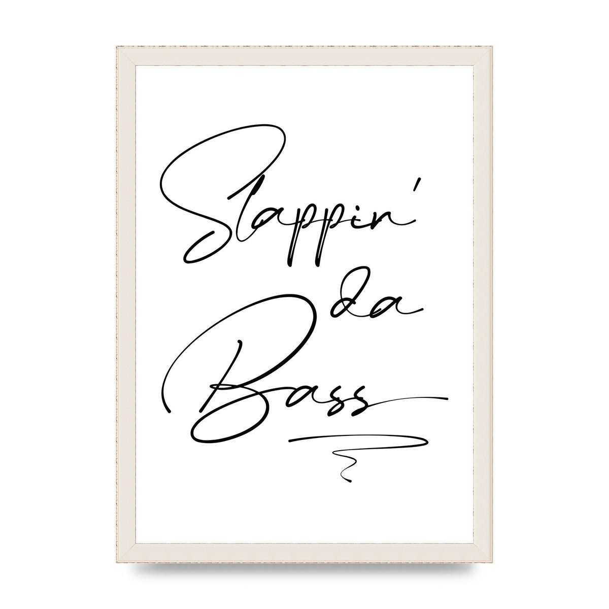 Slappin Da Bass" Printed Poster - A3 framed