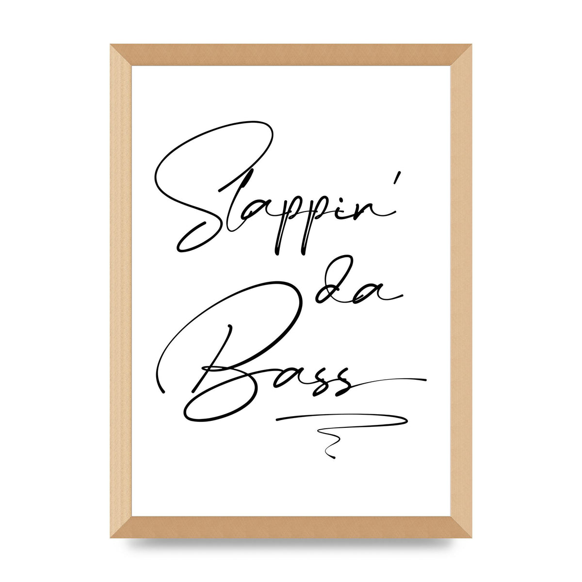 Slappin Da Bass" Printed Poster - A3 framed