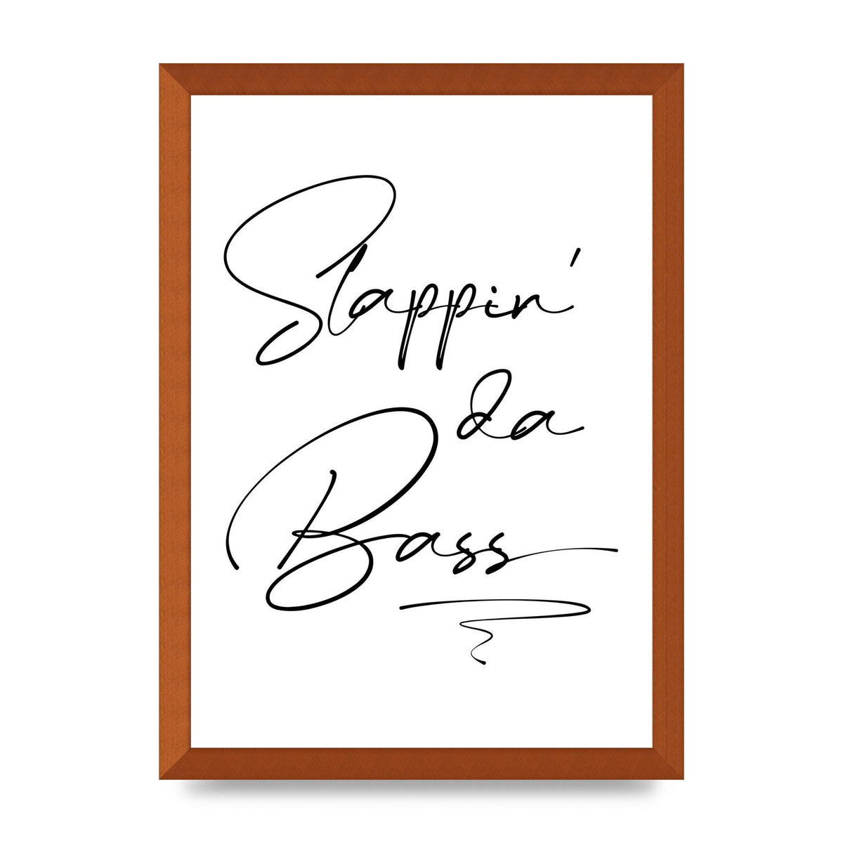 Slappin Da Bass" Printed Poster - A3 framed