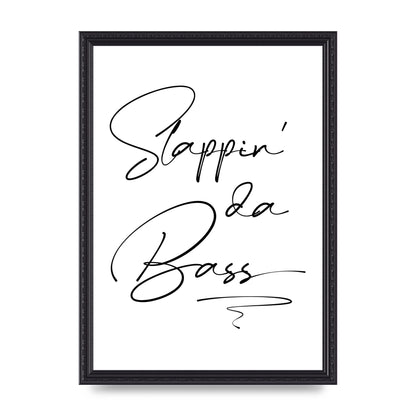 Slappin Da Bass" Printed Poster - A3 framed