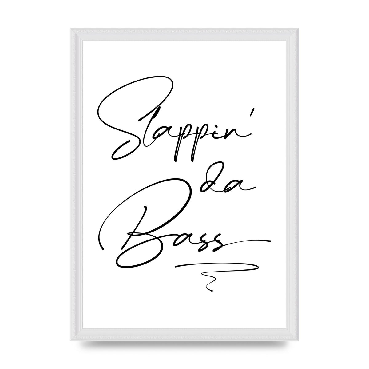 Slappin Da Bass" Printed Poster - A3 framed