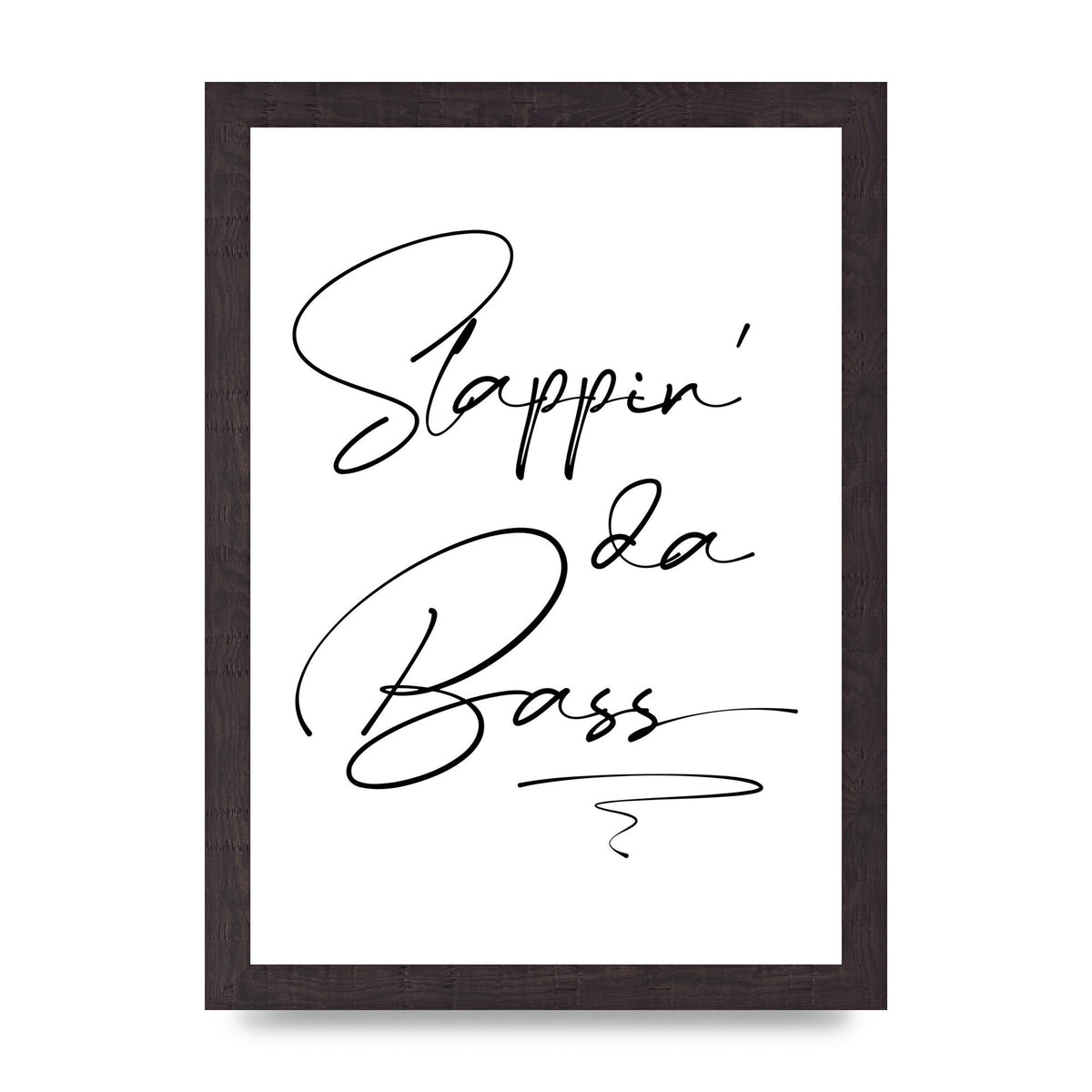 Slappin Da Bass" Printed Poster - A4 framed