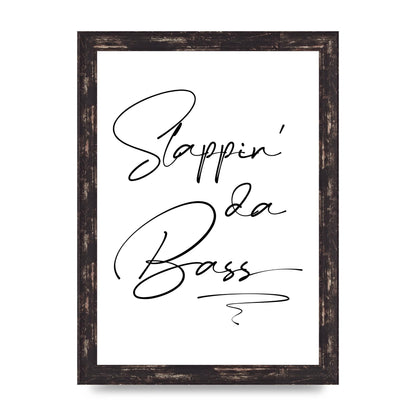 Slappin Da Bass" Printed Poster - A4 framed