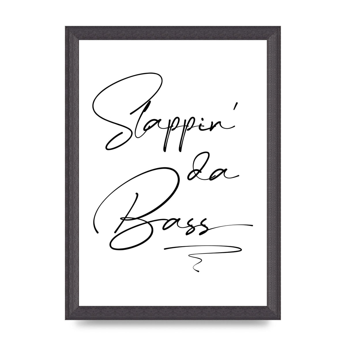 Slappin Da Bass" Printed Poster - A4 framed