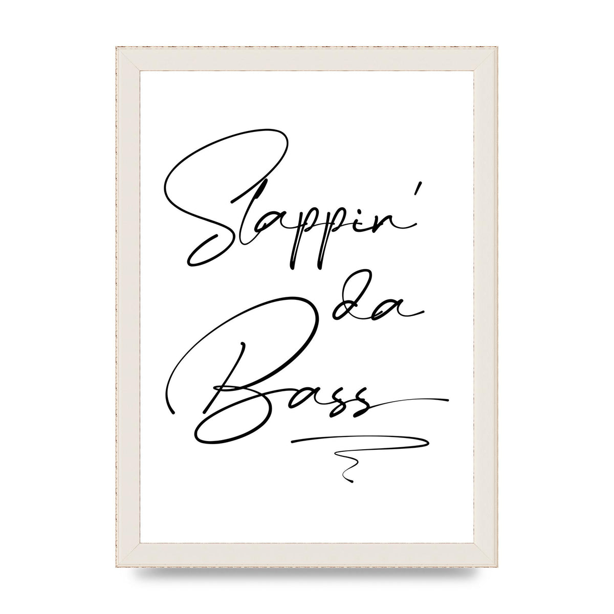 Slappin Da Bass" Printed Poster - A4 framed