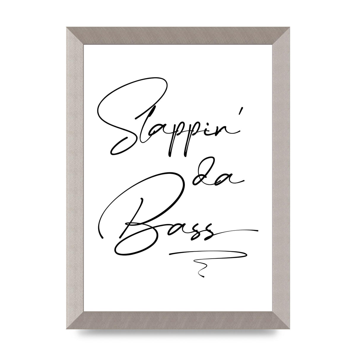 Slappin Da Bass" Printed Poster - A4 framed
