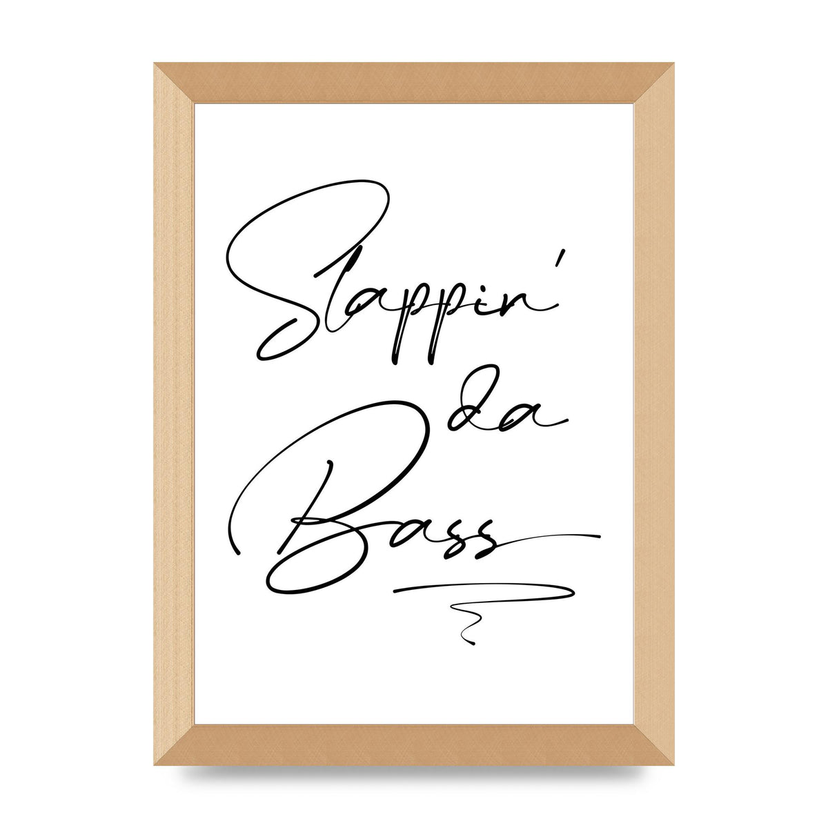 Slappin Da Bass" Printed Poster - A4 framed