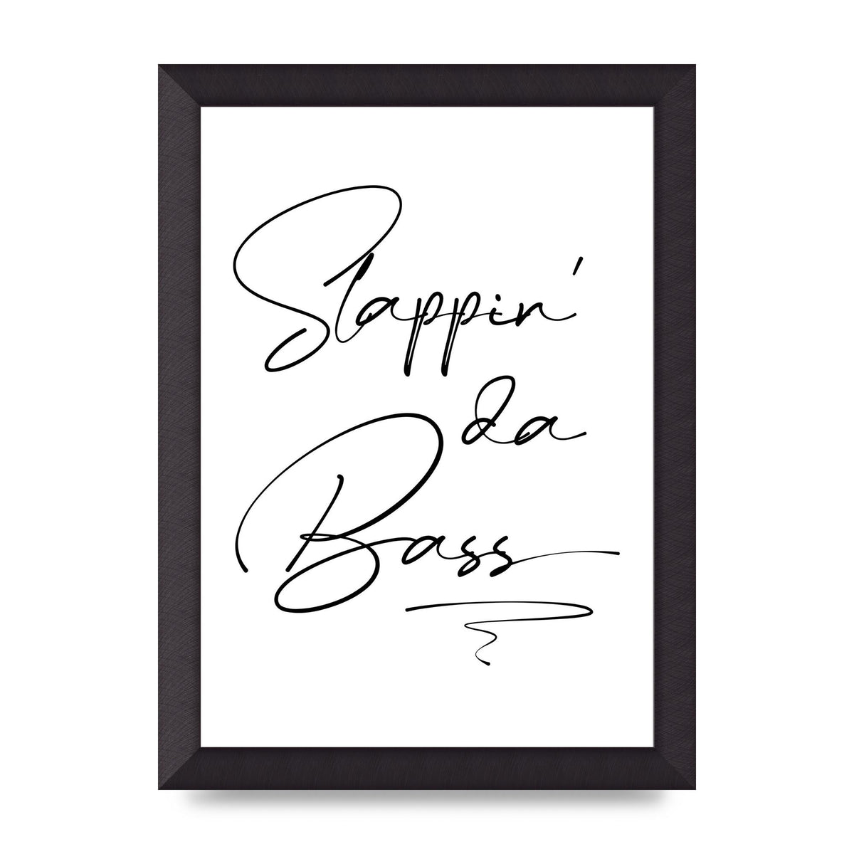 Slappin Da Bass" Printed Poster - A4 framed