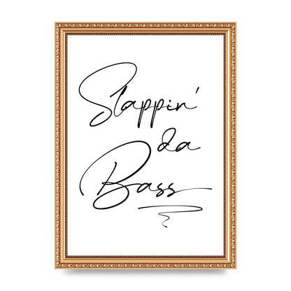 Slappin Da Bass" Printed Poster - A4 framed