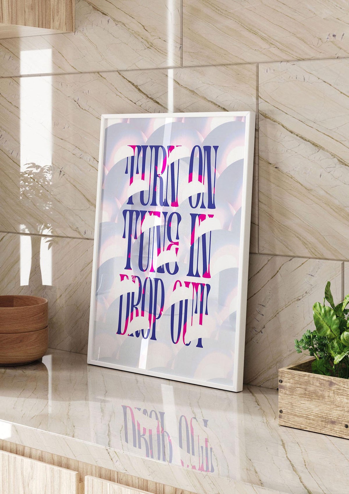 Turn On Tune In Drop Out" Art For The Home - kitchen 2