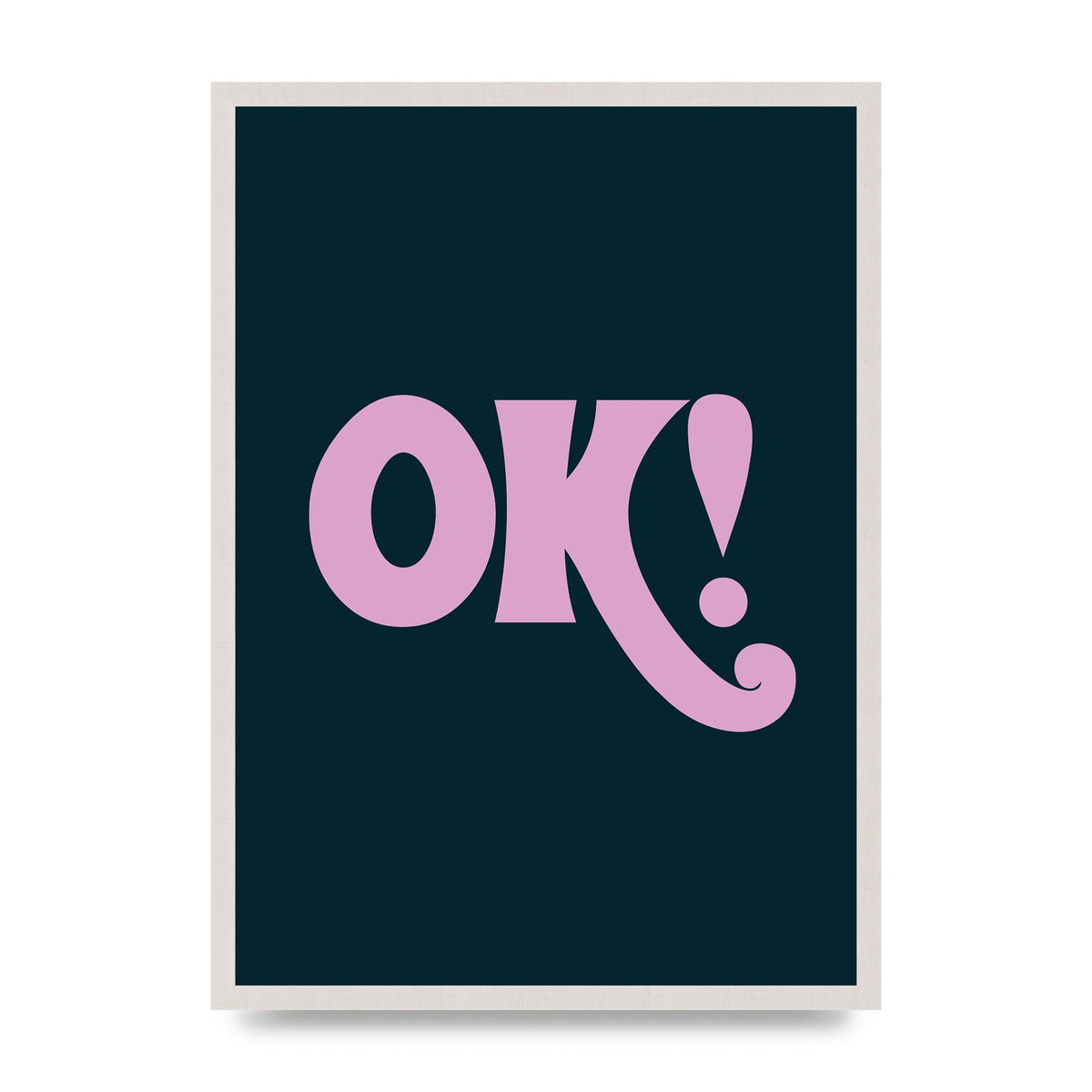 Ok Printed Poster - A2 framed