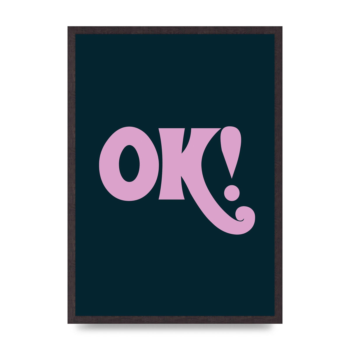 Ok Printed Poster - A2 framed