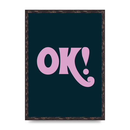 Ok Printed Poster - A2 framed