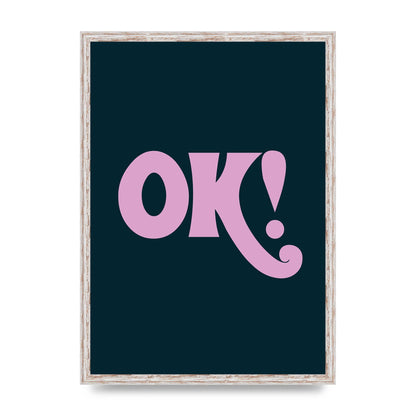 Ok Printed Poster - A2 framed