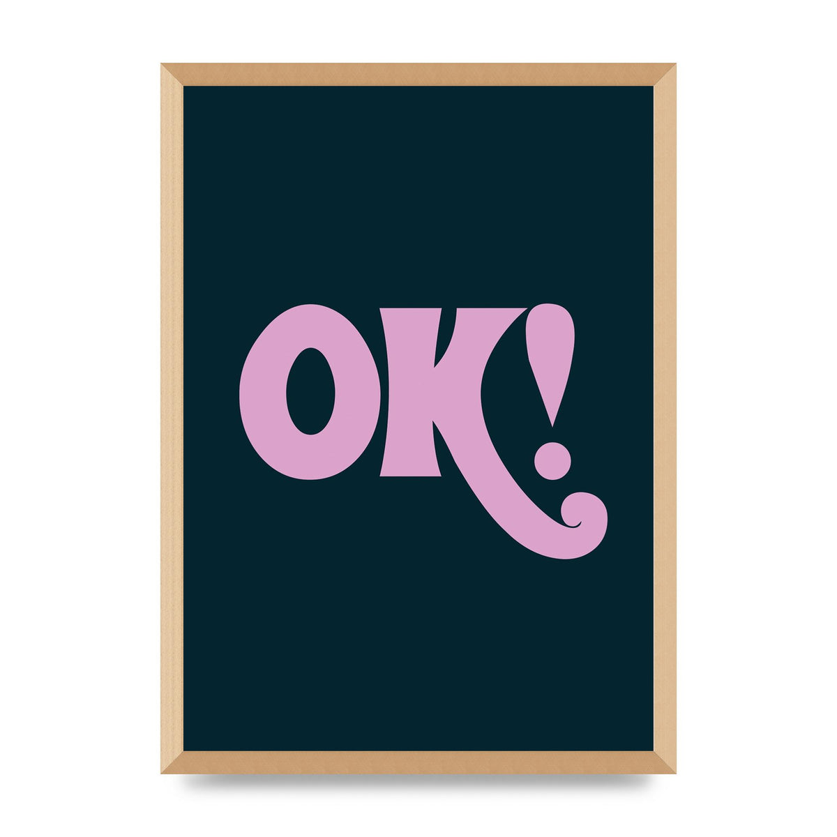 Ok Printed Poster - A2 framed