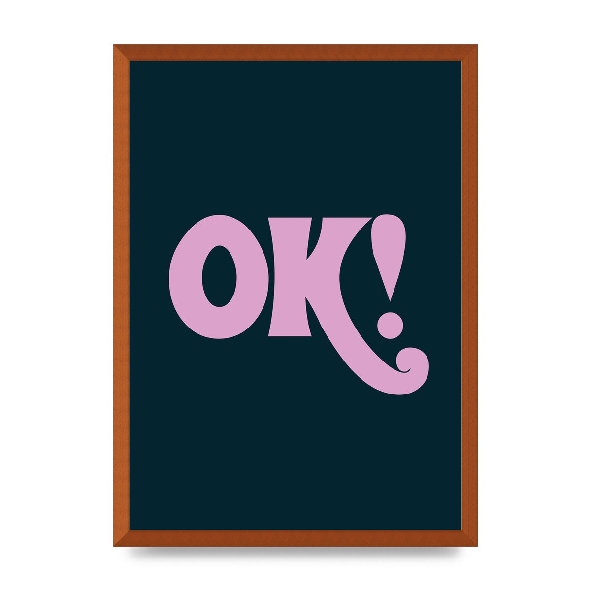 Ok Printed Poster - A2 framed