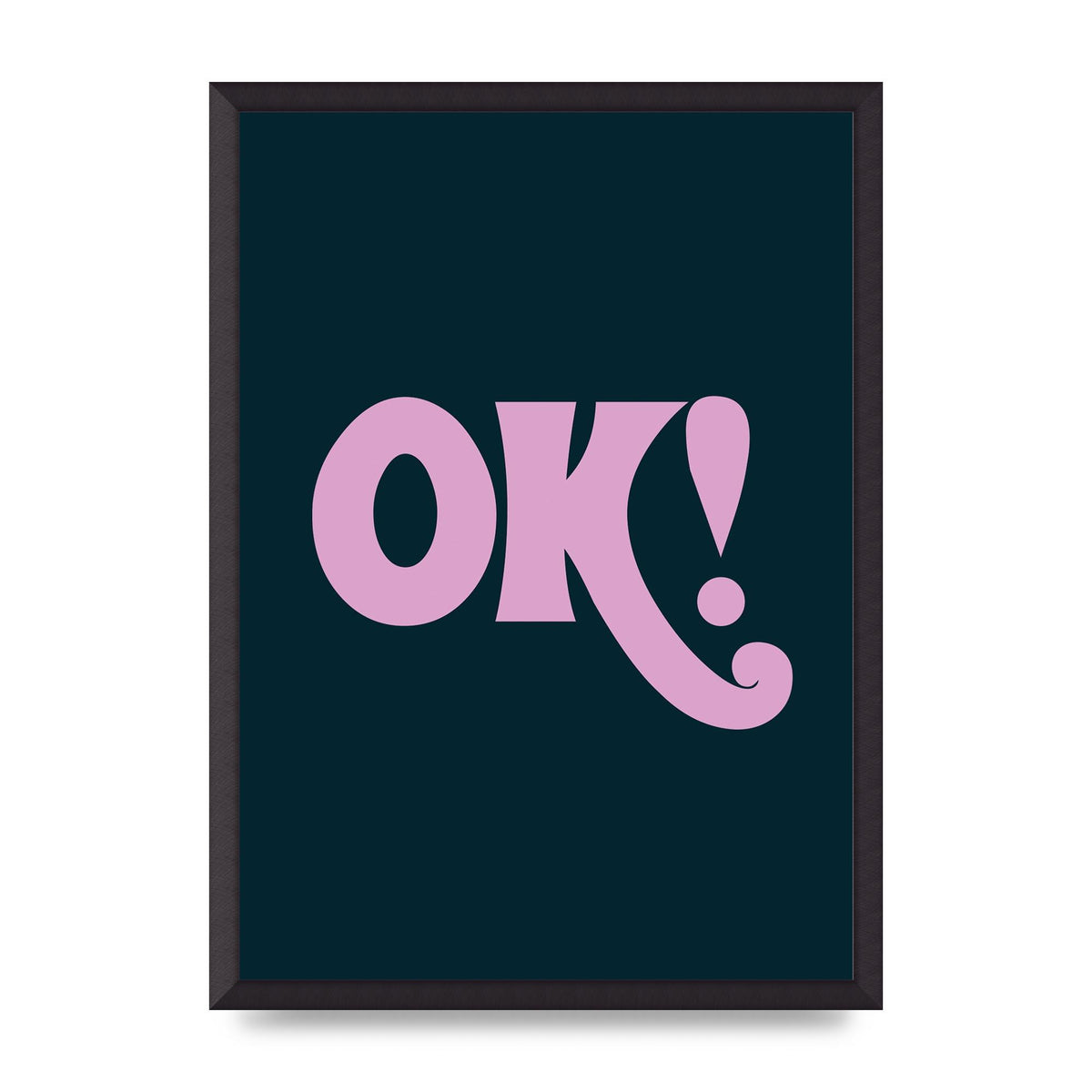 Ok Printed Poster - A2 framed