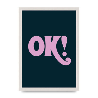 Ok Printed Poster - A3 framed