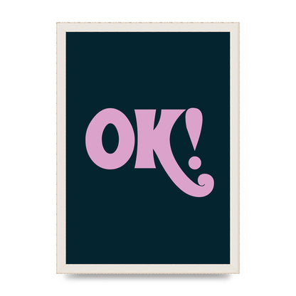 Ok Printed Poster - A3 framed