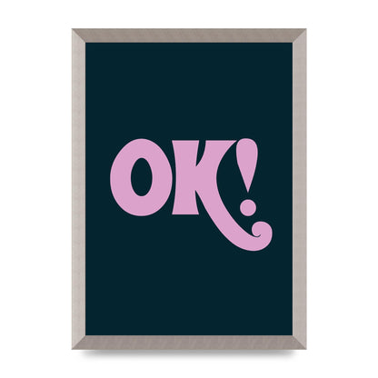 Ok Printed Poster - A3 framed