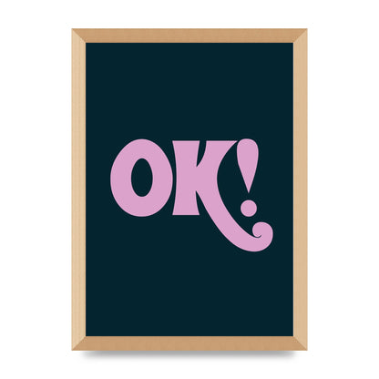Ok Printed Poster - A3 framed