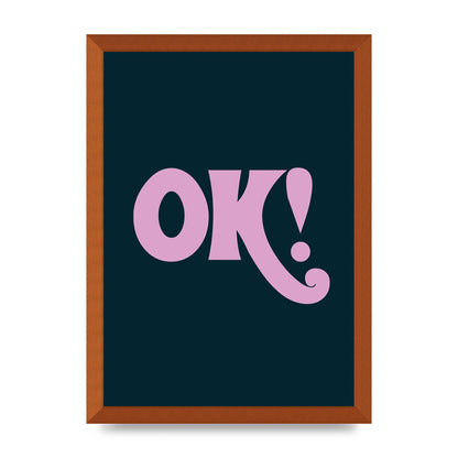 Ok Printed Poster - A3 framed