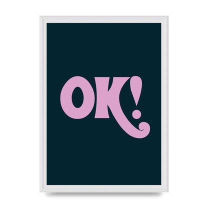 Ok Printed Poster - A3 framed