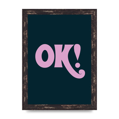 Ok Printed Poster - A4 framed