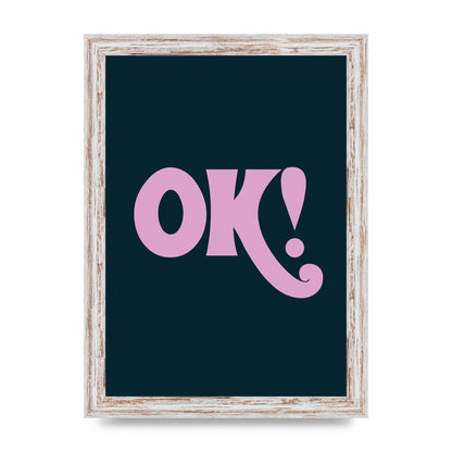 Ok Printed Poster - A4 framed