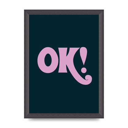 Ok Printed Poster - A4 framed