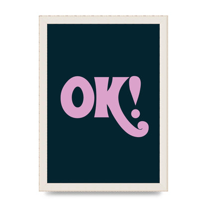Ok Printed Poster - A4 framed